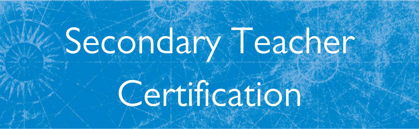 Secondary Teacher Certification